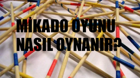 Mikado Oyunu Nedir? Mikado Oyunu Nasıl Oynanır? Ahşap Mikado Oyunu Kaç Kişiyle Oynanır? Mikado Oyunu Kuralları