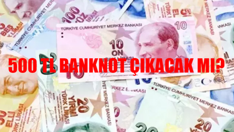 MERKEZ BANKASI FATİH KARAHAN SON DAKİKA: 500 TL Banknot Çıkacak Mı? Yeni 500 TL'lik Banknot Basılacak Mı?