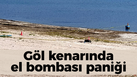 Göl kenarında el bombası paniği