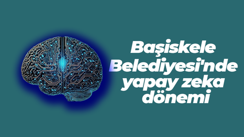 Başiskele Belediyesi'nde yapay zeka dönemi