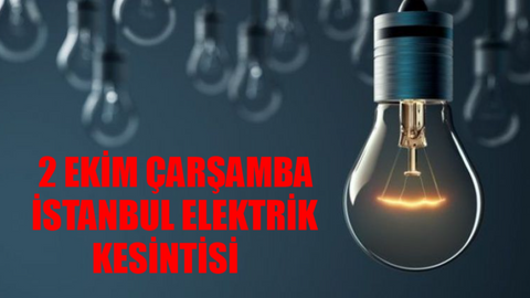 2 Ekim Çarşamba İstanbul Elektrik Kesintisi Saatler Sürecek! İstanbul'da Elektrikler Ne Zaman Gelecek? BEDAŞ/AYEDAŞ Kesinti Sorgulama
