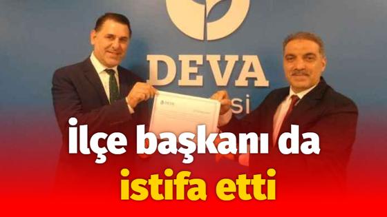 İlçe başkanı da istifa etti