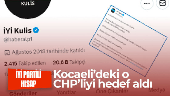 İyi Partili hesap Kocaeli’deki o CHP’liyi hedef aldı: 2019’da kime oy verdi?