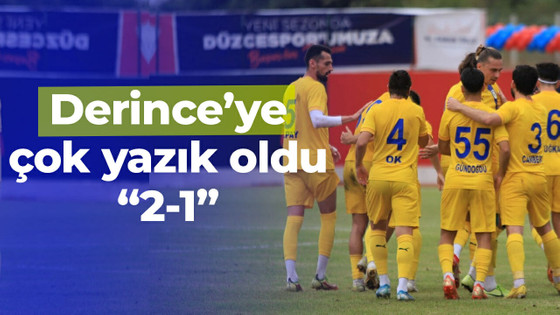 Derince’ye çok yazık oldu “2-1”