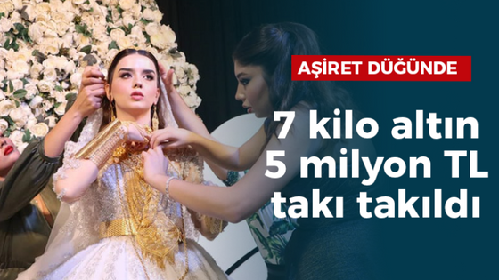 Aşiret düğününde 7 kilo altın ve 5 milyon TL takı takıldı