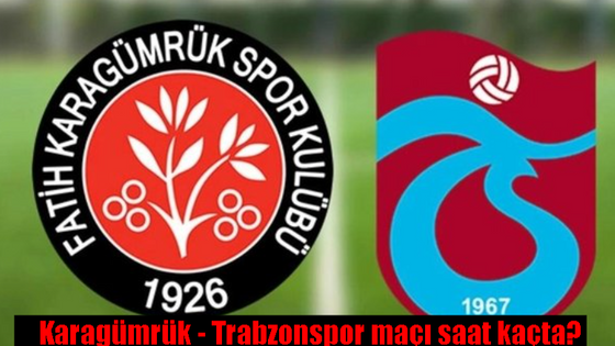 Trabzonspor maçı ne zaman? Karagümrük - Trabzonspor maçı saat kaçta, hangi kanalda?