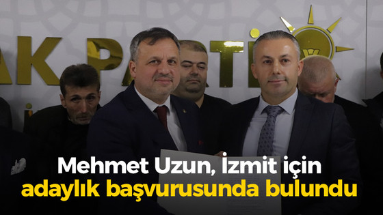 Mehmet Uzun, İzmit için adaylık başvurusunda bulundu