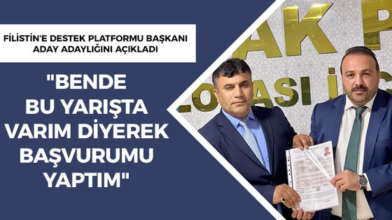 Dilovası Filistin’e Destek Platformu Başkanı aday adaylığını açıkladı