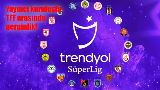 Süper Lig maçlarının kanalı mı değişiyor? Yayıncı kuruluş ile TFF arasında ne yaşandı?