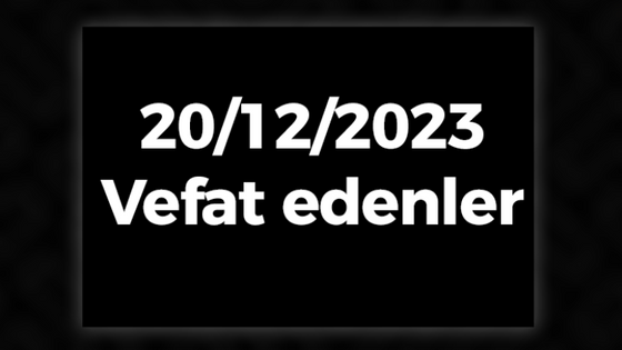 20/12/2023 Kocaeli'de vefat edenler