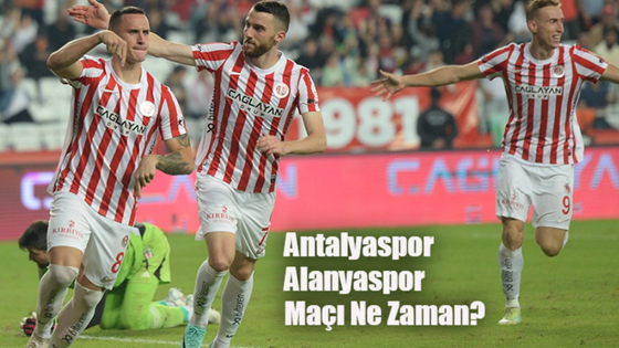 Antalyaspor Alanyaspor maçı ne zaman, saat kaçta, hangi kanalda?