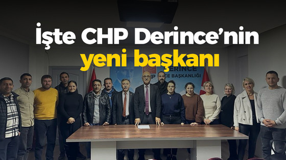 İşte CHP Derince’nin yeni başkanı