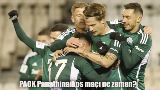 PAOK Panathinaikos maçı ne zaman, saat kaçta, hangi kanalda?