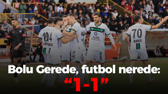 Bolu Mengen Gerede… Körfez futbol nerede? ”1-1″