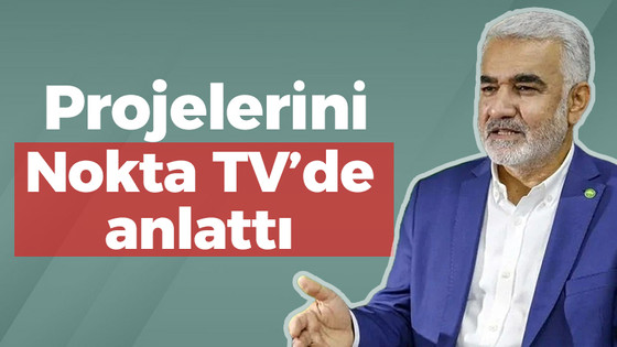 Zekeriya Yapıcıoğlu projelerini Nokta TV’de anlattı