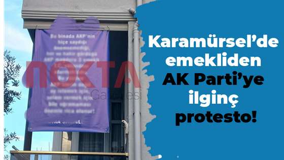 Karamürsel’de emekliden AK Parti’ye ilginç protesto!