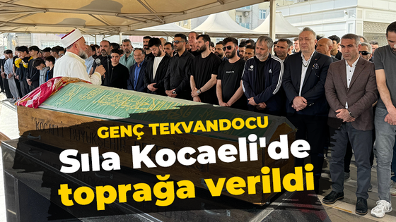 Genç tekvandocu Sıla Kocaeli'de toprağa verildi