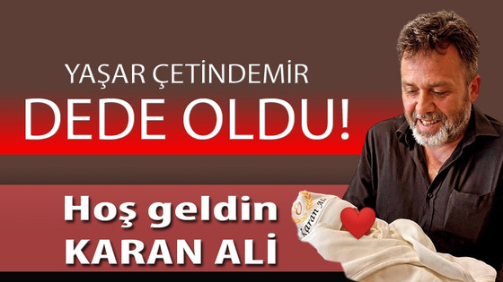 Yaşar Çetindemir “Dede” oldu!