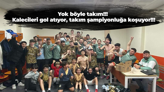 Yok böyle takım!!! Kalecileri gol atıyor, takım şampiyonluğa koşuyor!!!