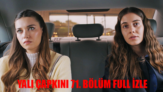 YALI ÇAPKINI CANLI İZLE 71. BÖLÜM KESİNTİSİZ! Star TV Yalı Çapkını 71 Bölüm İzle Full HD Tek Parça! Youtube Yalı Çapkını Son Bölüm İzle