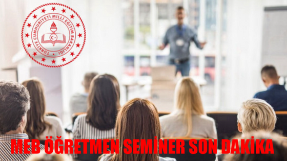 MEB ÖĞRETMEN SEMİNER BAŞVURU EKRANI: Öğretmen Haziran Seminer Online Mı Olacak? Öğretmenlere Seminer Var Mı? MEB Öğretmen Haziran Seminer SON DAKİKA