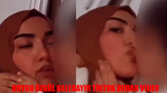 DUYGU ÖZGÜL KALEBAYIR TİKTOK DUDAK VİDEO: Yeğenini Dudağından Öpen Duygu Özgül Kalebayır Tutuklandı Mı? Duygu Özgül Kalebayır Kimdir?