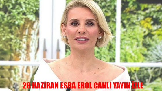 ESRA EROL 28 HAZİRAN 2024 CANLI YAYIN İZLE FULL KESİNTİSİZ: ATV Esra Erol'da Bugün Canlı İzle! Esra Erol Son Bölüm İzle Youtube