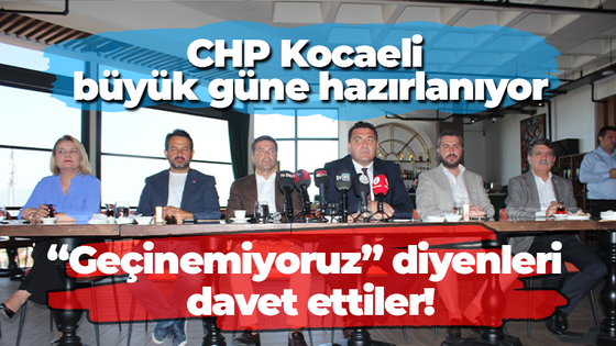 “Geçinemiyoruz” diyenleri davet ettiler! CHP Kocaeli büyük güne hazırlanıyor