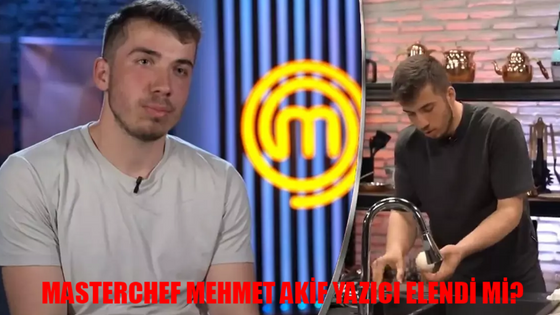 MASTERCHEF MEHMET AKİF ELENDİ Mİ? Masterchef Karadenizli Mehmet Akif Yazıcı 2. Turu Geçti Mi? Masterchef Mehmet Akif Yazıcı