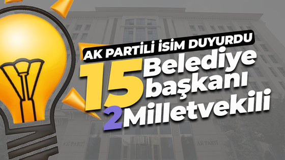 AK Partili isimden önemli açıklama: 15 belediye başkanı, 2 milletvekili