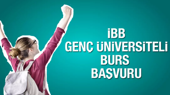 İBB Genç Üniversiteli Burs Başvuru Tarihleri 2024-2025: İBB Burs Başvurusu Ne Zaman 2025?