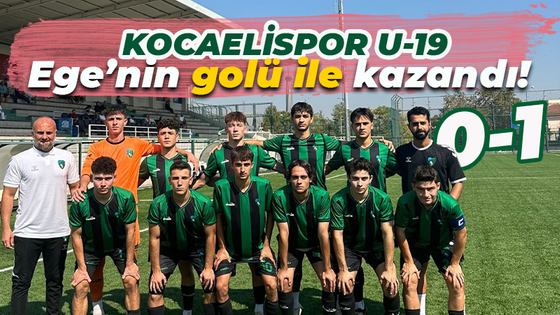 Kocaelispor U-19, Ege’nin golü ile kazandı! “0-1”