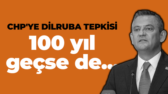 Talus’tan CHP’ye Dilruba tepkisi: 100 yıl geçse de…