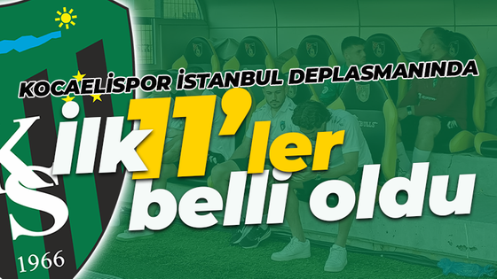 Kocaelispor İstanbul deplasmanında: İlk 11'ler belli oldu